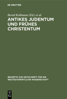 Antikes Judentum Und Fra1/4hes Christentum: Festschrift Fa1/4r Hartmut Stegemann Zum 65. Geburtstag (Beihefte Zur Zeitschrift Fur die Neutestamentliche Wissensch) (German Edition) 3110161990 Book Cover