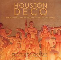 Houston Deco: Modernistic Architecture of the Texas Coast
