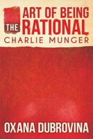 The Art of Being Rational: Charlie Munger 164633759X Book Cover