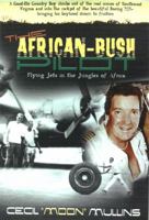 The African-Bush Pilot 0578106914 Book Cover