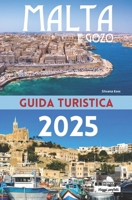 Malta e Gozo - Guida turistica 2025 (Italian Edition) B0F52C8YJV Book Cover