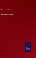 Pope, or President? 337512984X Book Cover