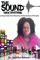 The Sound Daily Devotional: Living Under the Influence of the Genesis Principle 1541227719 Book Cover