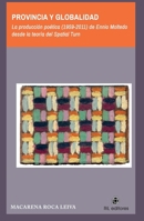 Provincia y globalidad: La producción poética (1959-2011) de Ennio Moltedo desde la teoría del Spatial Turn (Spanish Edition) 9560116673 Book Cover