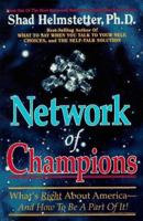 Network of Champions: What's Right about America and How to Be a Part of It 0964517116 Book Cover