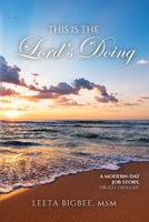 This Is the Lord's Doing: A Modern-Day Job Story, Or So I Thought B0BSG8D1DT Book Cover