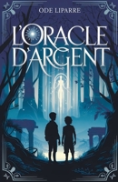 L'oracle d'argent (French Edition) B0F22TPH41 Book Cover