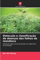 Detecção e classificação de doenças das folhas da mandioca (Portuguese Edition) 6209870171 Book Cover