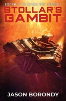 Stollar's Gambit: Book One of the Defense Force Chronicles 167557233X Book Cover