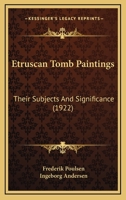 Etruscan Tomb Paintings Their Subjects And Significance - Primary Source Edition 0548771731 Book Cover
