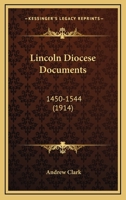 Lincoln Diocese Documents: 1450-1544 0548756074 Book Cover