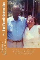 The Fourth Generation: The fallout of one family over the Savannah River Nuclear Plant 1482754851 Book Cover