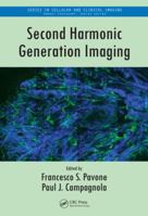Second Harmonic Generation Imaging (Series in Cellular and Clinical Imaging) 0367379902 Book Cover