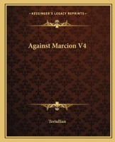 Against Marcion 1419105140 Book Cover