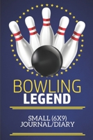 Bowling Legend Small (6x9) Journal/Diary: A fun note book, perfect for any sports fan who has everything else! 1671877888 Book Cover