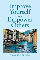 Improve Yourself and Empower Others B0CLHMTQ1G Book Cover