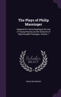 Plays: Adapted for Family Reading, and the Use of Young Persons, by the Omission of Objectionable Passages, Volume 1 1359112316 Book Cover