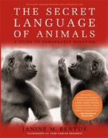 Secret Language of Animals: A Guide to Remarkable Behavior 1579129684 Book Cover