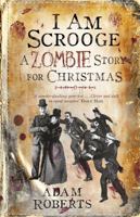 I am Scrooge: A Zombie Story for Christmas 0575091541 Book Cover