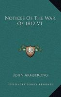 Notices of the War of 1812 1241453659 Book Cover
