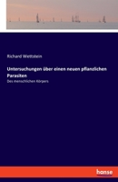 Untersuchungen über einen neuen pflanzlichen Parasiten: Des menschlichen Körpers 3337901018 Book Cover