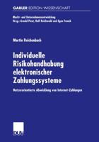 Individuelle Risikohandhabung Elektronischer Zahlungssysteme: Nutzerorientierte Abwicklung Von Internet-Zahlungen 3824474581 Book Cover