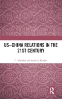 US–China Relations in the 21st Century 1032158778 Book Cover