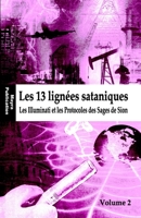 Les 13 Lignees Sataniques: Les Illuminati Et Les Protocoles Des Sages de Sion 1507858965 Book Cover