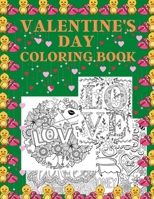 Valentine's Day Coloring Book: A heart shaped, flowers, valentine sign adults coloring book with 55 unique designs B08TQ4KD38 Book Cover