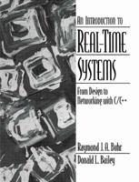 Introduction to Real-Time Systems: From Design to Networking with C/C++ 0136060706 Book Cover
