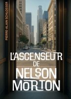 L'Ascenseur de Nelson Morton (French Edition) B0FX8HKR3F Book Cover