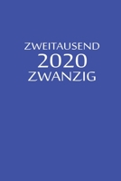 zweitausend zwanzig 2020: 2020 Kalenderbuch A5 A5 Blau (German Edition) 1679498185 Book Cover