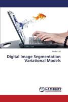 Digital Image Segmentation Variational Models 365936679X Book Cover