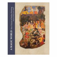 A Magic World: New Visions of Indian Painting in Tribute to Ananda Coomaraswamy's Rajput Painti 9383243155 Book Cover
