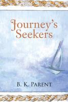 Journey's Seekers 1491726881 Book Cover