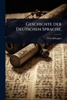Geschichte der Deutschen Sprache. (German Edition) 1024942929 Book Cover