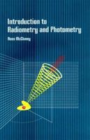 Introduction to Radiometry and Photometry (Optoelectronics Library) 0890066787 Book Cover