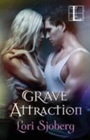 Grave Attraction 1601832729 Book Cover