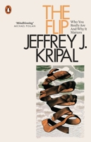 The Flip: Epiphanies of Mind and the Future of Knowledge 1942658524 Book Cover