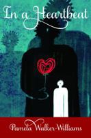 In a Heartbeat: A Collection of Poetry 0982890923 Book Cover