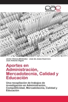 Aportes en Administración, Mercadotecnia, Calidad y Educación 3659058386 Book Cover