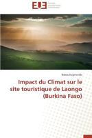 Impact Du Climat Sur Le Site Touristique de Laongo (Burkina Faso) 3841791808 Book Cover