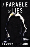 A Parable of Lies 0975442112 Book Cover