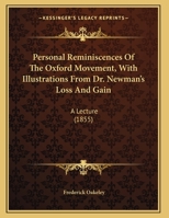 Personal Reminiscences Of The Oxford Movement, With Illustrations From Dr. Newman's Loss And Gain: A Lecture 1120679419 Book Cover