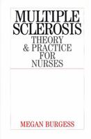 Multiple Sclerosis: Theory and Practice for Nurses