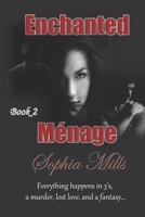 Enchanted Ménage: Ménage Series Book 2 of 6 B096TJQMKC Book Cover