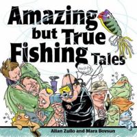 Amazing but True Fishing Tales 0740742094 Book Cover