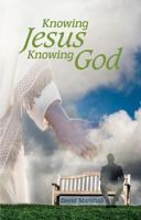 Knowing Jesus, Knowing God 1907244549 Book Cover