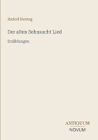 Der alten Sehnsucht Lied: Erzählungen (German Edition) 3387401949 Book Cover