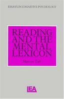 Reading And The Mental Lexicon (Essays in Cognitive Psychology,) 0863773354 Book Cover